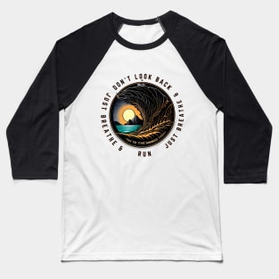 Just Breathe And Run Baseball T-Shirt